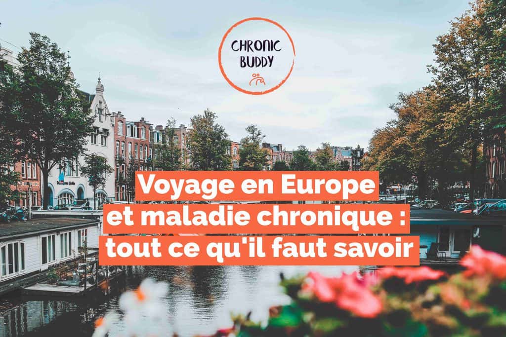 Information sur voyage europe maladie chronique